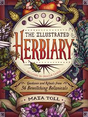 The illustrated herbiary : guidance and rituals from 36 bewitching botanicals cover image cdn