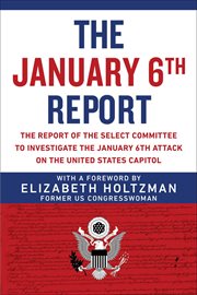 The January 6th report : the report of the Select Committee to Investigate the January 6th Attack on the United States Capitol cover image cdn