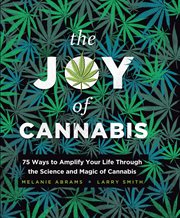JOY OF CANNABIS : 75 ways to amplify your life through the science and magic of cannabis cover image cdn