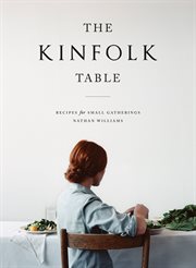 The Kinfolk table : recipes for small gatherings cover image cdn