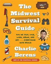The Midwest survival guide : how we talk, love, work, drink, and eat . . . everything with ranch cover image cdn