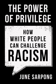 The power of privilege : how white people can challenge racism cover image cdn