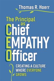 The principal as chief empathy officer : creating a culture where everyone grows cover image cdn