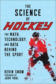 The science of hockey : the math, technology, and data behind the sport cover image cdn