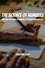 The science of numbers! discover the power of numbers to transform your life cover image cdn