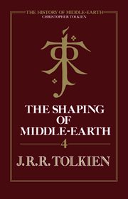 SHAPING OF MIDDLE-EARTH;THE QUENTA, THE AMBARKANTA, AND THE ANNALS, TOGETHER WITH THE EARLIEST 'SILMARILLION' AND THE FIRST MAP cover image cdn
