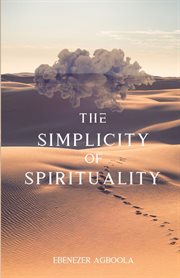 The simplicity of spirituality : An Introduction cover image cdn