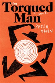 The torqued man : a novel cover image cdn