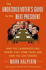 The undecided voter's guide to the next president cover image cdn