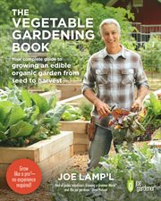 The vegetable gardening book : your complete guide to growing an edible organic garden from seed to harvest cover image cdn