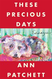 These precious days : essays cover image cdn