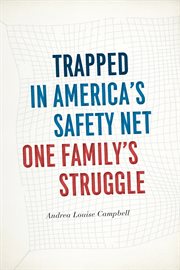 Trapped in America's safety net : one family's struggle cover image cdn