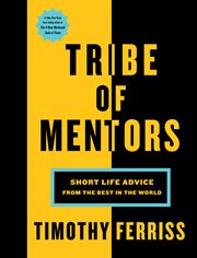 Tribe of mentors : short life advice from the best in the world cover image cdn