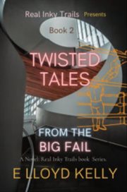 Twisted tales from the big fail: a novel cover image cdn