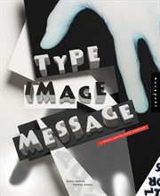 Type, image, message : a graphic design layout workshop cover image cdn