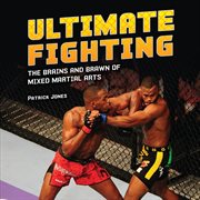 Ultimate fighting : the brains and brawn of mixed martial arts cover image cdn