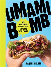Umami bomb : 75 vegetarian recipes that explode with flavor cover image cdn