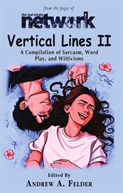 Vertical lines ii : A Compendium of Sarcasm, Word Play, and Witticisms cover image cdn