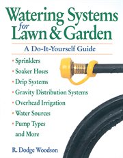 Watering systems for lawn & garden : a do-it-yourself guide cover image cdn
