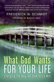 What God wants for your life : changing the way we seek God's will cover image cdn