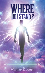 Where do i stand? : A Perception of Self-Understanding and Living Life cover image cdn