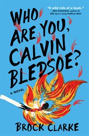 Who are you, Calvin Bledsoe? : a novel cover image cdn