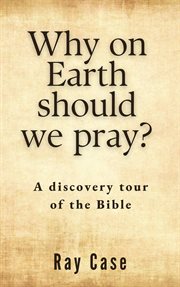 Why on earth should we pray? cover image cdn