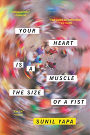 Your heart is a muscle the size of a fist : a novel cover image cdn