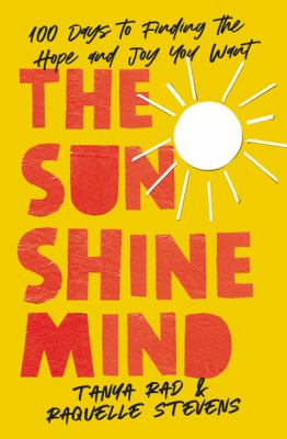 The sunshine mind : 100 days to finding the hope and joy you want  cover image cdn