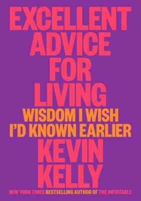 Excellent advice for living : wisdom I wish I'd known earlier  cover image cdn