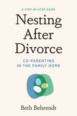 Nesting after divorce : co-parenting in the family home  cover image cdn