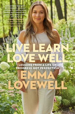 Live learn love well : lessons from a life of progress not perfection  cover image cdn