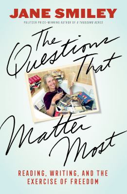 The questions that matter most : reading, writing, and the exercise of freedom  cover image cdn
