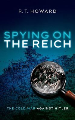 Spying on the Reich : the cold war against Hitler  cover image cdn