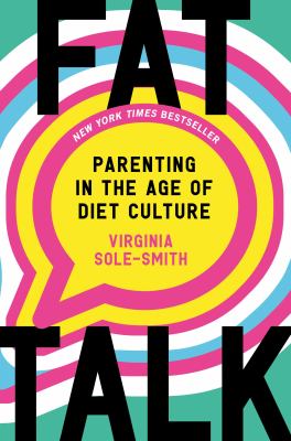 Fat talk : parenting in the age of diet culture  cover image cdn