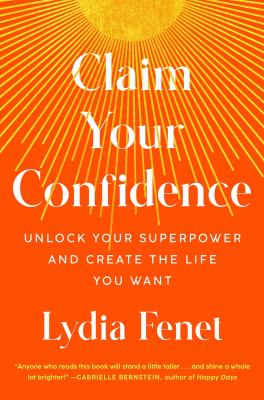 Claim your confidence : unlock your superpower and create the life you want  cover image cdn