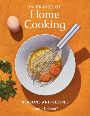In praise of home cooking : reasons and recipes  cover image cdn