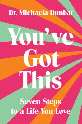 You've got this : seven steps to a life you love  cover image cdn