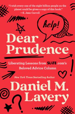 Dear Prudence : liberating lessons from SLATE.com's beloved advice column  cover image cdn