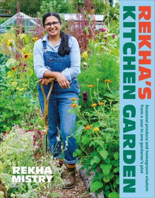 Rekha's kitchen garden : seasonal produce and homegrown wisdom from a year in one gardener's plot  cover image cdn