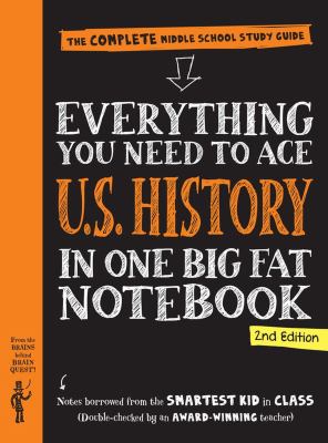 Everything you need to ace U.S. history in one big fat notebook : the complete middle school study guide  cover image cdn