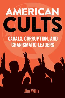 American cults : cabals, corruption, and charismatic leaders  cover image cdn