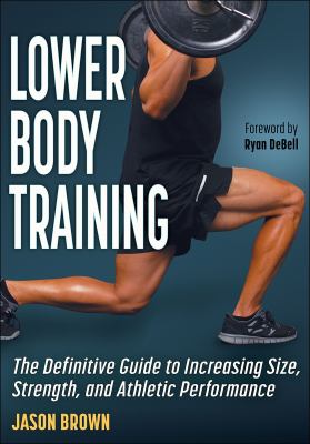 Lower body training : the definitive guide to increasing size, strength, and athletic performance  cover image cdn