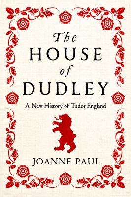The house of Dudley : a new history of Tudor England  cover image cdn