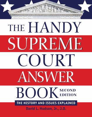 The handy Supreme Court answer book : the history and issues explained cover image