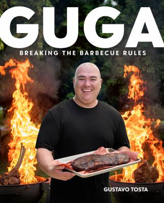 Guga : breaking the barbecue rules cover image