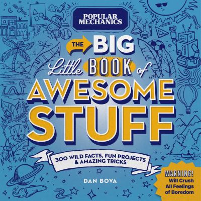 The big little book of awesome stuff : 300 wild facts, fun projects & amazing tricks  cover image cdn