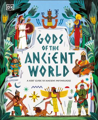 Gods of the ancient world : a kids' guide to ancient mythologies  cover image cdn