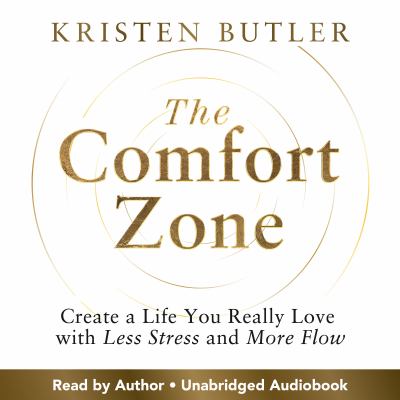 The comfort zone : create a life you really love with less stress and more flow  cover image cdn
