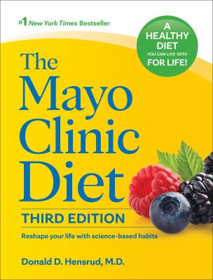 The Mayo Clinic diet : reshape your life with science-based habits  cover image cdn
